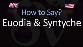 How to pronounce Euodia amp Syntyche CORRECTLY [upl. by Harrie]