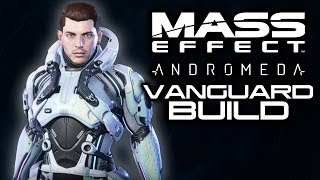 MASS EFFECT ANDROMEDA Annihilation Vanguard Build Skills Weapons and Armor Guide [upl. by Treble]