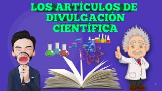 ¿Qué son los textos Divulgativos  Artículos de divulgación científica y sus características [upl. by Valencia640]