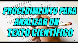 PROCEDIMIENTO PARA ANALIZAR UN TEXTO CIENTÍFICO CONCEPTO Y PASOS BIEN EXPLICADOS [upl. by Ettedualc]