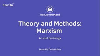 Sociological Theory  Marxism Sociology Theory amp Methods [upl. by Eirised]