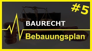 5 Baurecht  Bebauungsplan [upl. by Auburn]