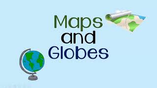 Maps and Globes [upl. by Jammie]