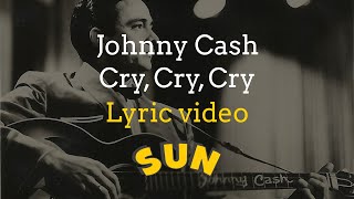 Johnny Cash  Cry Cry Cry with Lyrics [upl. by Angell]