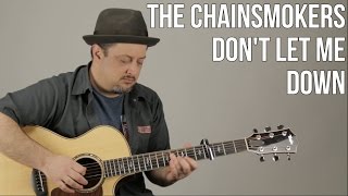 The Chainsmokers Dont Let Me Down Acoustic Guitar Lesson  Tutorial [upl. by Elleynad]