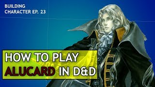 How to Play Alucard in Dungeons amp Dragons [upl. by Rombert]