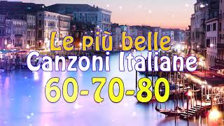 Le più belle Canzoni Italiane 60 70 80  Migliori musica italiana playlist [upl. by Dunn]