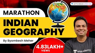 Indian Geography  Marathon Session  UPSC CSE 202223  Byomkesh Meher [upl. by Hcirdla753]