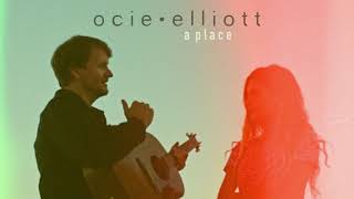 Ocie Elliott  A Place [upl. by Erlandson14]