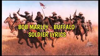 Bob Marley  Buffalo Soldier Lyrics [upl. by Aicirtak]