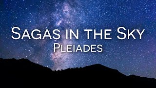 Sagas in the Sky  The Pleiades [upl. by Enellek]