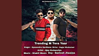 Trending M Tera Yaar [upl. by Thun]