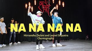 NA NA NA NA  J Star  Himanshu and Leonel Dance Choreography [upl. by Ennazzus]