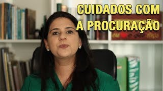 CUIDADOS COM A PROCURAÇÃO [upl. by Libna]