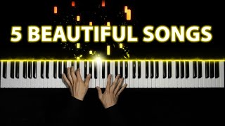 5 Beautiful Piano Songs [upl. by Janik]