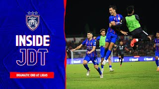 INSIDE JDT 2022  EPISODE 9  Dramatic end at Likas [upl. by Denn]