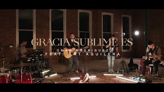 GRACIA SUBLIME FT ART AGUILERA  SESIONES EN VIVO OLD SACRAMENTO [upl. by Arok989]