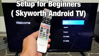 Skyworth Android TV How to Setup for Beginners step by step [upl. by Agate]