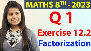 Q 1  Ex 122  Factorization  NCERT Maths Class 8th  Chapter 12 New Syllabus 2023 CBSE [upl. by Enilatan73]