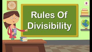 Rules Of Divisibility  Mathematics Grade 4  Periwinkle [upl. by Roede]