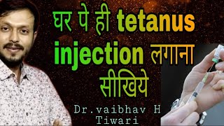 Tetanus injection kaise lagaye  how to give injection at home  IM injection  tetanus injection [upl. by Aneele990]