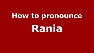 How to Pronounce Rania  PronounceNamescom [upl. by Rinum]