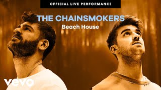 The Chainsmokers  quotBeach Housequot Official Live Performance  Vevo [upl. by Enovad168]