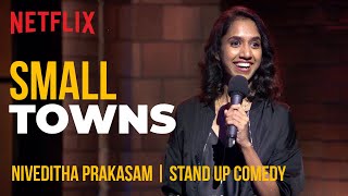 What Happens In Small Towns  Niveditha Prakasam StandUp Comedy  Ladies Up  Netflix India [upl. by Det364]