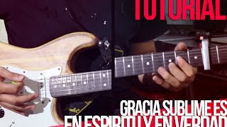 TUTORIAL  GRACIA SUBLIME ES  En Espiritu y En Verdad  Acordes  Intro  Melodia [upl. by Boyt]