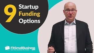 9 Startup Funding Options  Business Loans  More [upl. by Nerine]