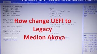 Medion akoya how to change BIOS mode from UEFI to Legacy [upl. by Notsla]