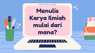 TipsampTutorial Menulis Karya Ilmiah Bagi Pemula [upl. by Mihcaoj]