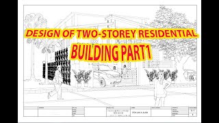 DESIGN OF TWO STOREY RESIDENTIAL BUILDING PART1 [upl. by Wichman]