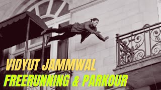 Vidyut Jammwals Freerunning amp Parkour [upl. by Anaujnas147]