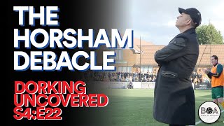 The Horsham Debacle  Dorking Uncovered S4E22 [upl. by Crispin35]