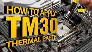 How To Apply TM30 Performance Thermal Paste [upl. by Torry443]