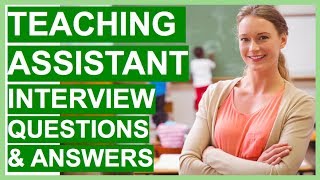 TEACHING ASSISTANT Interview Questions and Answers  How To PASS a TEACHER Interview [upl. by Mide]