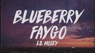 Lil Mosey  Blueberry Faygo Lyrics [upl. by Arin877]