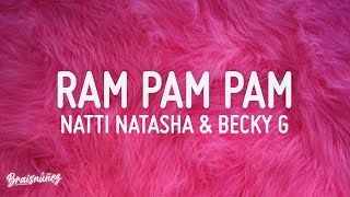 RAM PAM PAM  NATTI NATASHA amp BECKY G LETRA [upl. by Bard]