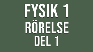 Fysik 1  Rörelse  del 1 av 2 [upl. by Aizat]