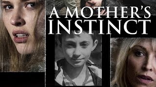 A Mothers Instinct  Full Movie [upl. by Rothschild]