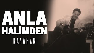 Anla Halimden  Kayahan [upl. by Xad]