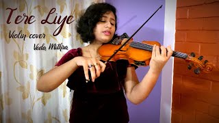 Tere Liye  Violin Cover [upl. by Serle]