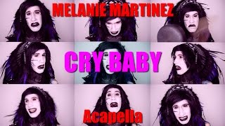 Melanie Martinez  Cry Baby Acapella [upl. by Nyved832]