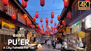 Puer Yunnan🇨🇳 The City Famous for Its Tea All Over The World 4K UHD [upl. by Seavir]