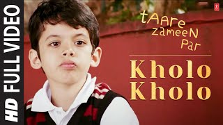 Kholo Kholo Full Song Film  Taare Zameen Par [upl. by Koy646]