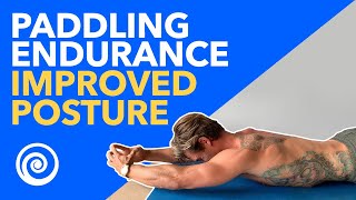 Paddling Endurance amp Posture For SURFERS [upl. by Dempster]