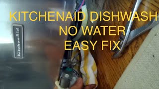 ✨ KITCHENAID DISHWASHER  NO WATER 💦 LETS FIX IT ✨ [upl. by Atoiganap]