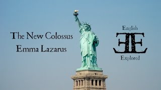 The New Colossus by Emma Lazarus  Poetry Analysis  English Explored [upl. by Musa]