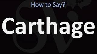 How to Pronounce Carthage CORRECTLY [upl. by Hadeehsar]